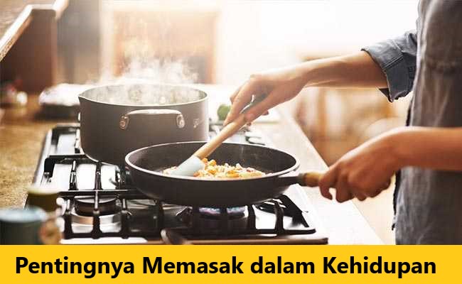 Pentingnya Memasak dalam Kehidupan